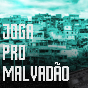 Joga pro Malvadão (Explicit)