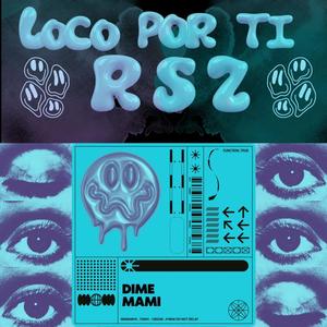 Loco Por Ti (Explicit)