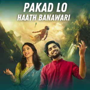 Pakad Lo Haath Banawari