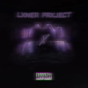 LXNER PRXJECT (Explicit)