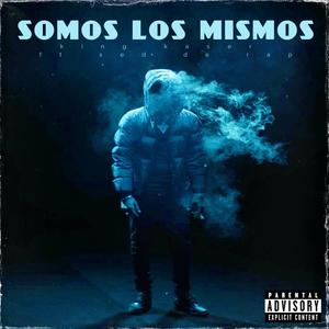 Somos Los Mismos (feat. Sed De Rap) [Explicit]