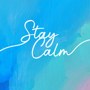 Stay Calm