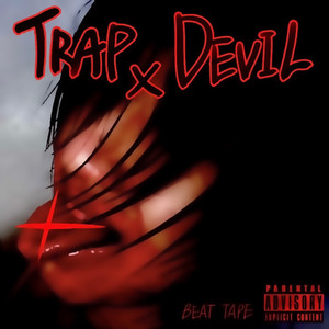 TRAP x DEVIL (BEAT TAPE) [Explicit]