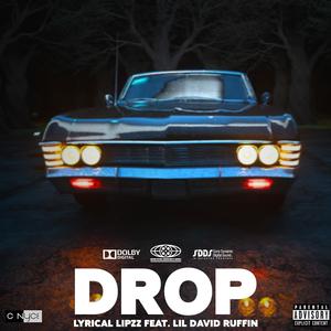 Drop (feat. Lil David Ruffin) (Explicit)