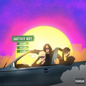 Another Way (feat. CJ Lane & Louis Luv) (Explicit)