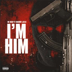 Im Him (feat. Shawdy Jizzle) (Explicit)