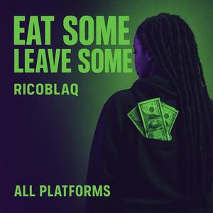 Eat some Leave some (Explicit)