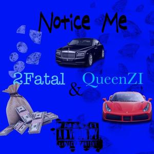 Notice Me (feat. QueenZI) [Explicit]