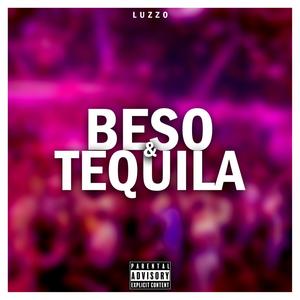 Beso y Tequila (Explicit)