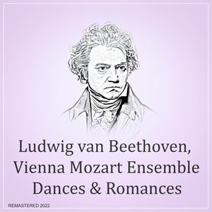 Twelve German Dances, WoO 8 - Nos. 2, 3 And 8 (2022 Remastered)