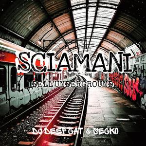Sciamani dell' Underground (feat. Secko) (Explicit)