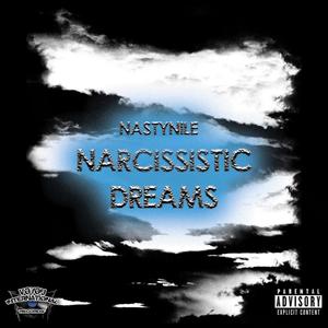 Narcissistic Dreams (Explicit)