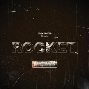 Rocket (Trey Vinter Remix)