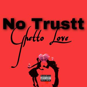 Ghetto Love (Explicit)