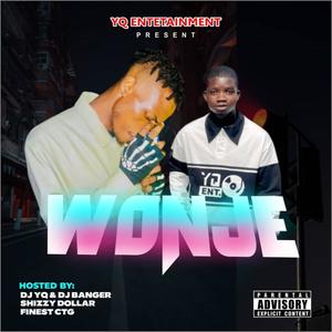 Wonje (feat. Dj Banger, ShizzyDollar & Finest Ctg)