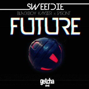 Sweet Die - Future