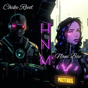 HNM (feat. Chike Reed)