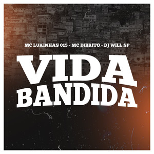 Vida Bandida (Explicit)