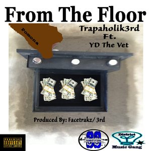 From the Floor (feat. Yd The Vet) [Explicit]