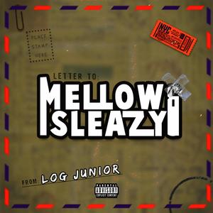 Letter To Mellow & Sleazy