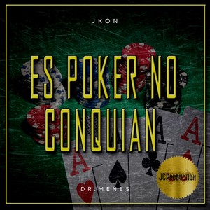 Esto es Poker no Conquian (feat. DR.Menes) [Explicit]