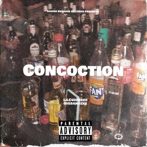 Concoction (feat. Bigbandzke & LilCuzKeezo) [Explicit]