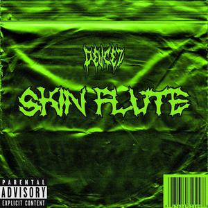 Skin Flute (Explicit)