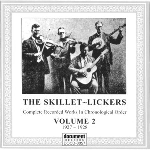 The Skillet Lickers Vol. 2 (1927-1928)