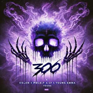 300 (feat. POCHIIICF & Young Emma)