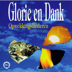 Glorie en Dank - Opwekkingsliederen