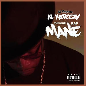 AL KAPEEZY the blues rap mane (Explicit)