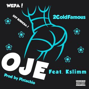Oje (feat. Kslimm & Pistachio)