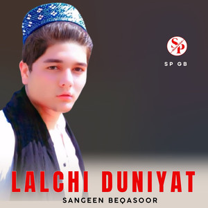 LaLchi Duniyat
