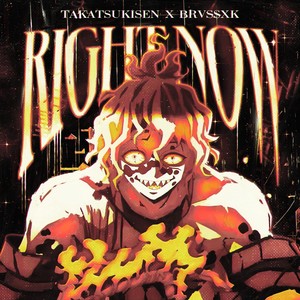 RIGHT NOW (feat. BRVSSXK) (Explicit)