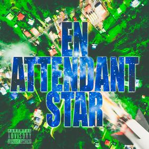 En attendant Star (Explicit)