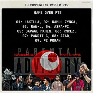 Game Over (feat. LAKILLA, Zynga Rahul, RAW-L 34, Asrafi Official, Savage Mahin, RmCez, Pandit G, AZAD & FZ PORAN) (Explicit)