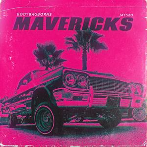 Mavericks (Explicit)