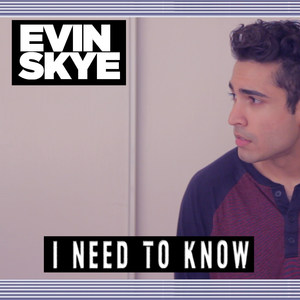 I Need to Know