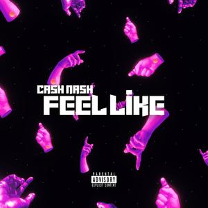 Feel Like (Explicit)