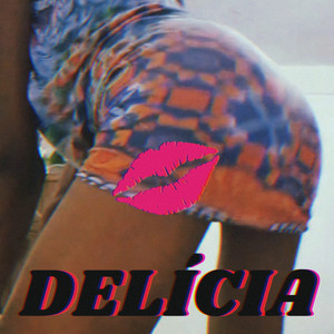 Delicia (Explicit)