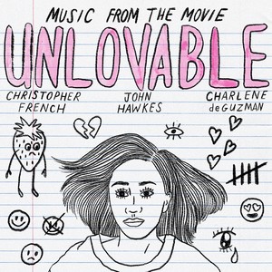 Unlovable (Music from the Movie)