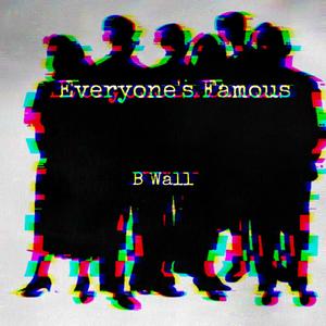 Everyone's Famous (Explicit)