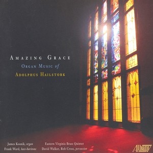 HAILSTORK, A.: Fanfare on Amazing Grace / Spirituals Suite / Prelude and Toccata on Veni Emmanuel /