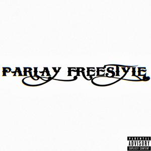 PARLAY FREESTYLE (Explicit)