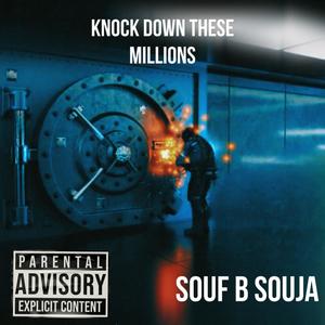 Knock Down These Millions (Explicit)