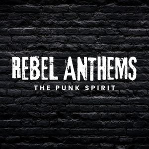 Rebel Anthems: The Punk Spirit (Explicit)