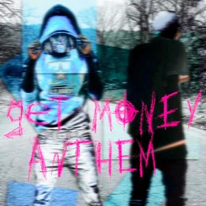 GET MONEY ANTHEM(feat. Flux) (Explicit)