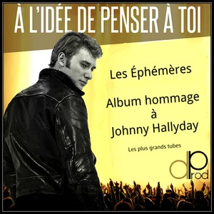 A l'idée de penser à toi (Album hommage à johnny hallyday)