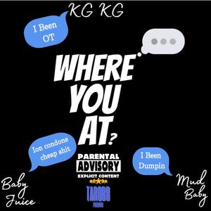 Where You At (feat. BabyJuice & MudBaby) (Explicit)