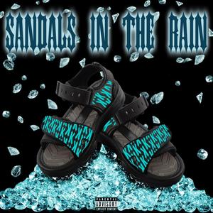 Sandals In The Rain (Explicit)